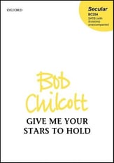 Give Me Your Stars to Hold SATB choral sheet music cover